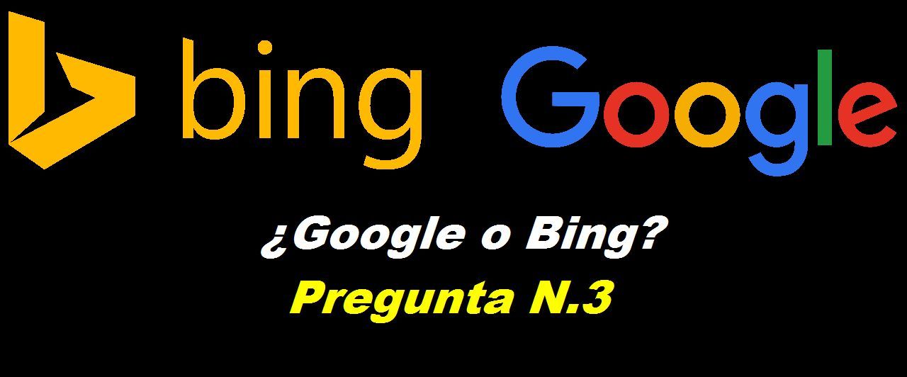 Prefieres, ¿Google o Bing?