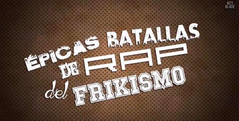 22670 - ¡Épicas Batallas del Rap del Frikismo!